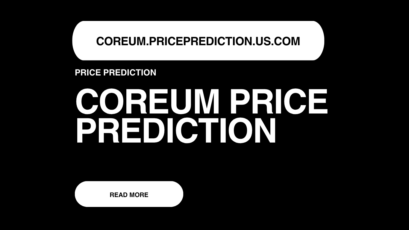 Coreum Price Prediction | Coreum Forecast 2025, 2030, 2040